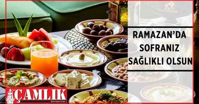 Ramazan ayında çeşit çeşit yemeklerle süslenen sofralar, kilo problemine neden oluyor