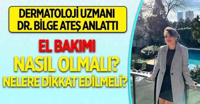 El Bakımı Nasıl Olmalı? Nelere Dikkat Edilmeli?