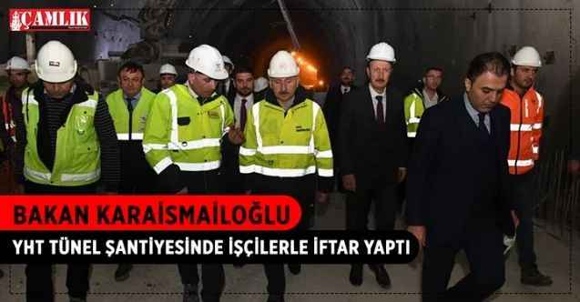 Ulaştırma ve Altyapı Bakanı Adil Karaismailoğlu, Kırıkkale'de Ankara- Sivas yüksek hızlı tren (YHT) hattı T15 Tüneli'nin şantiyesinde işçilerle iftar yaptı