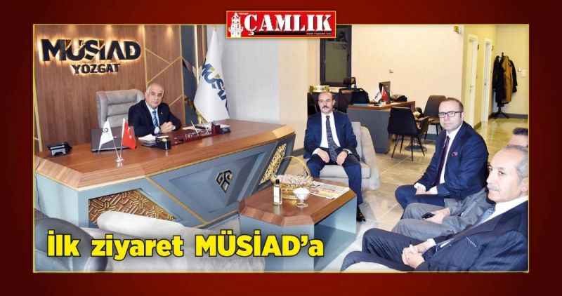 İlk  ziyaret  MÜSİAD'a