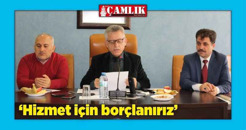 'Hizmet için borçlanırız'