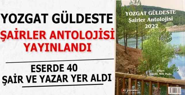Yozgat ve diğer illerden toplam 40 şair ve yazarın katıldığı şairler antolojisi yayımlandı