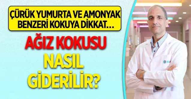 Ağız kokusu nasıl giderilir? Ağız kokusunu gidermek için neler yapılmalı?