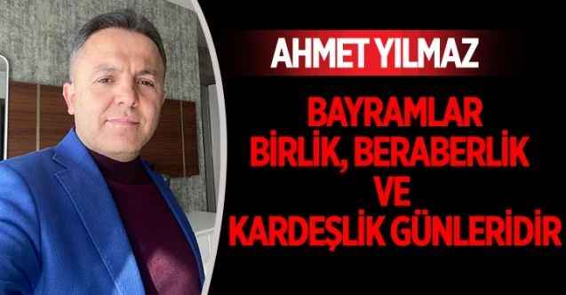 İş İnsanı Ahmet Yılmaz’dan Ramazan Bayramı Mesajı