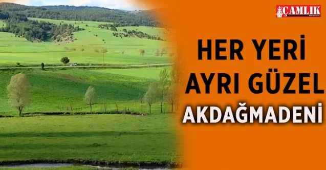 Akdağmadeni eşsiz güzellikleriyle görenleri kendine hayran bırakıyor