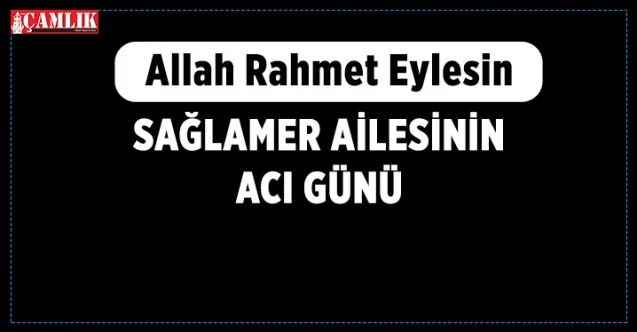 Yozgat Türk Yerel Hizmet Sen Başkanı Sağlamer'in Acı Günü