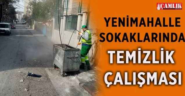 Yenimahalle Belediyesi, Yenimahalle sokaklarında yıkama işlemi ve boş alanlarda temizlik çalışması gerçekleştiriyor