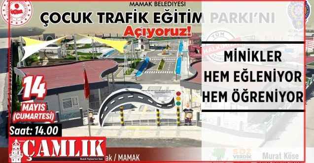 Mamak Belediyesi’nin hizmete kazandırdığı “Çocuk Trafik Eğitim Parkı” açılıyor