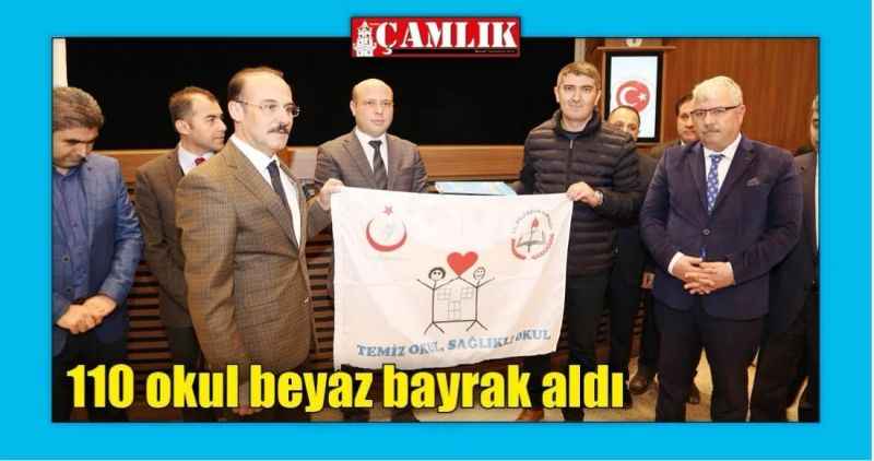 110 okul 'Beyaz Bayrak' aldı