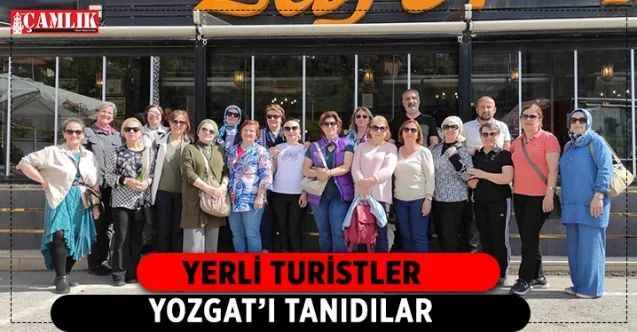 Yerli Turistler Yozgat'a hayran kaldılar