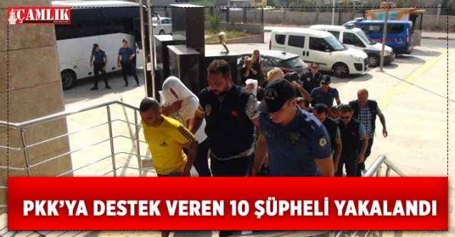 PKK'ya Destek veren 10 Şüpheli yakalandı