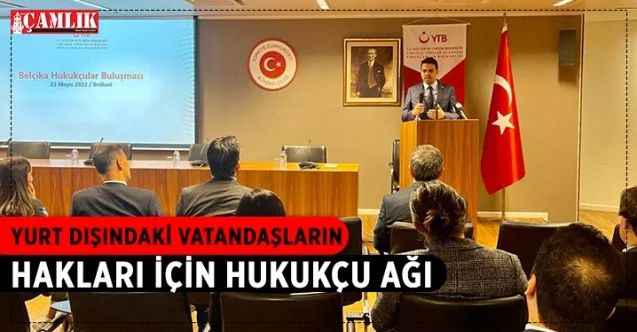 Yurtdışı Türkler ve Akraba Topluluklar Başkanı Abdullah Eren, hukukçu ağı oluşturmayı hedeflediğini söyledi