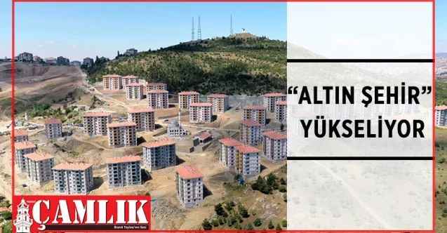 Kentsel dönüşüm projesi “Altın Şehir” yükselmeye devam ediyor