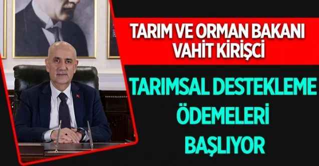 Tarımsal destekleme ödemeleri başlıyor