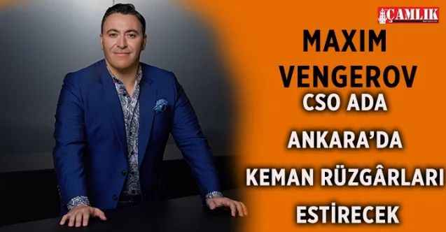 Maxim Vengerov, Başkent Kültür Yolu Festivali’nin açılış konserinde CSO ADA Ankara’da sahne alacak