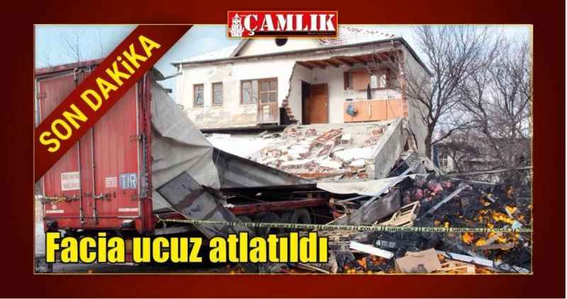 Facia ucuz atlatıldı
