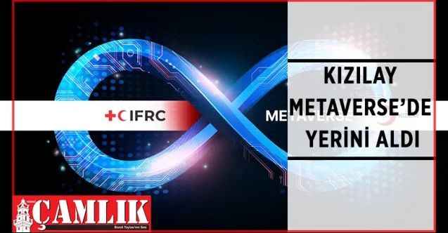 Kızılay ile Metaverse arasında yapılan iş birliği ile ilk yardım ve afetlere hazırlık gibi konularda farkındalığı arttırmak için çalışma başlatıldı