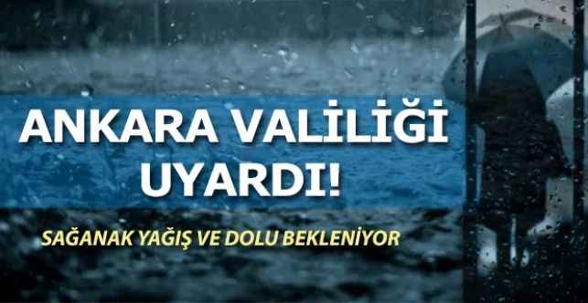 Ankara Valiliği'nden kuvvetli yağış ve dolu uyarısı
