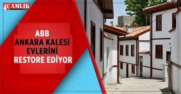 Ankara Büyükşehir Belediyesi, Ankara Kalesi Evlerini Restore Ediyor