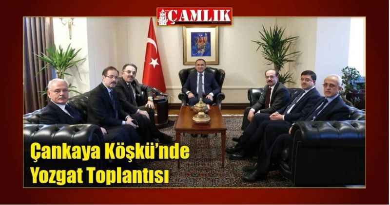 Çankaya Köşkü'nde Yozgat Toplantısı