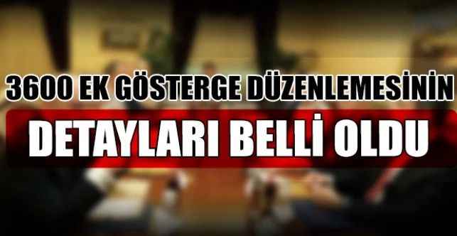 3600 Ek Gösterge düzenlemesinin detayları belli oldu