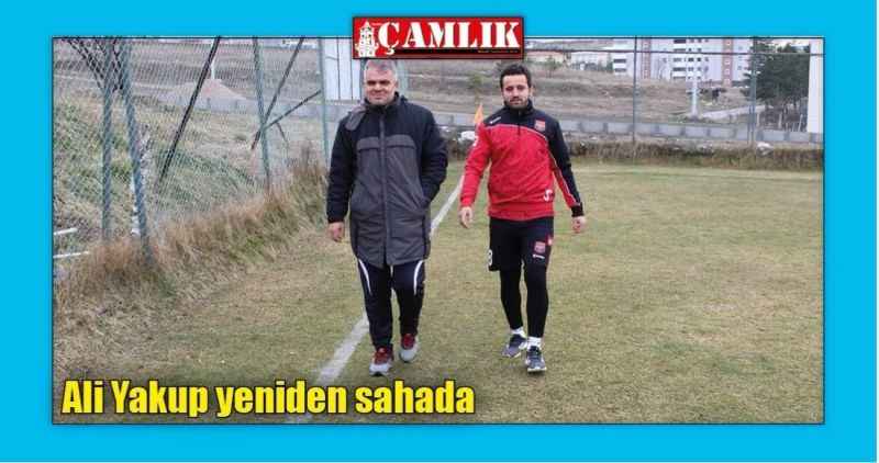 Ali Yakup yeniden sahada