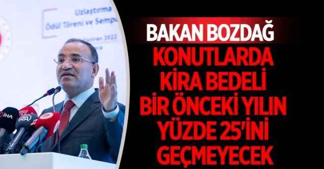 Adalet Bakanı Bekir Bozdağ, kira düzenlemesi ile ilgili detayları paylaştı