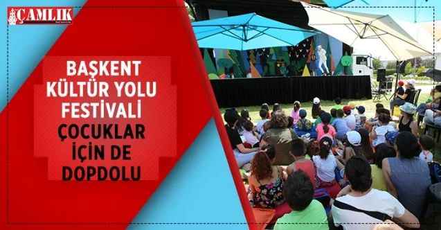 Başkent Kültür Yolu Festivali, çocuklara yönelik kapsamlı programıyla dikkat çekiyor