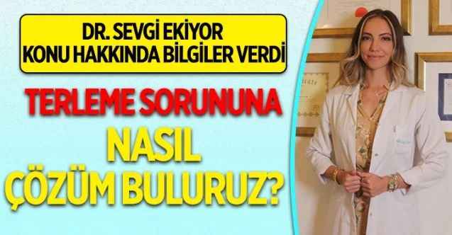 Terleme neden olur? Nelere dikkat etmeliyiz? Terleme sorununa nasıl çözüm buluruz?