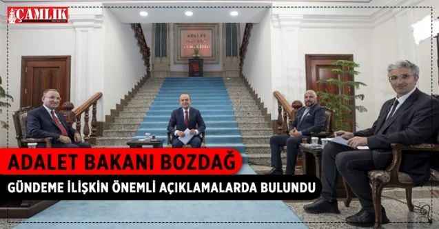 Adalet Bakanı Bekir Bozdağ, gündeme ilişkin önemli açıklamalarda bulundu, soruları yanıtladı
