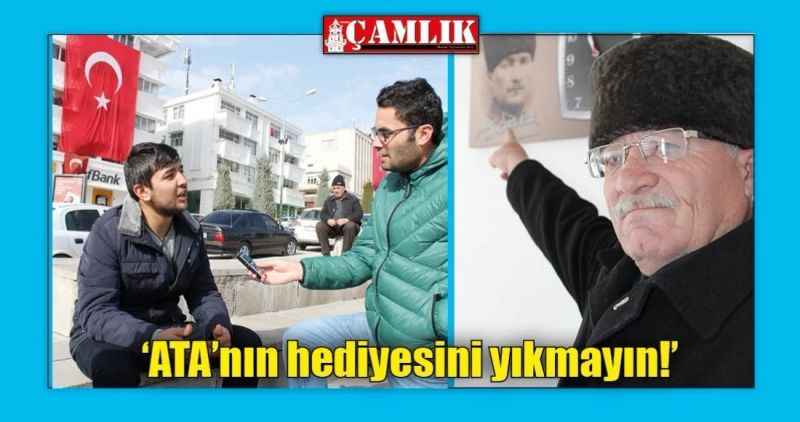'ATA'nın hediyesini yıkmayın!'