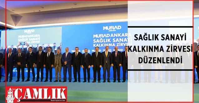 MÜSİAD Ankara tarafından Türkiye'de ilk kez "Sağlık Sanayi Kalkınma Zirvesi" düzenlendi