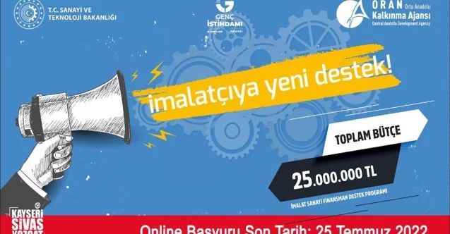 Orta Anadolu Kalkınma Ajansı’ndan TR72 Bölgesinde İmalatçıya 25 milyonluk destek