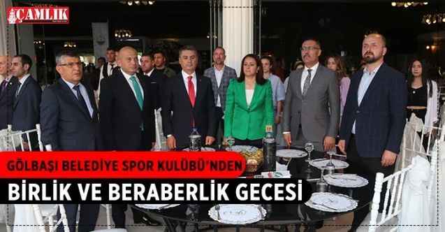 Gölbaşı Belediye Spor Kulübü birlik ve beraberlik gecesi düzenledi