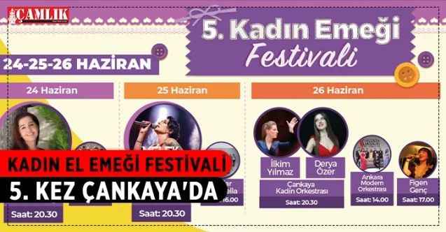 Kadın El Emeği Festivali bu yıl 5. kez Başkentlilerle buluşuyor