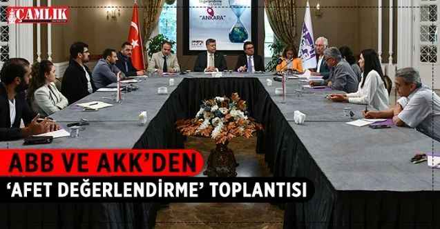 Ankara Büyükşehir Belediyesi, Ankara Kent Konseyi ile ‘Afet Değerlendirme Toplantısı’ düzenledi