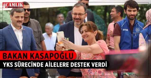 Gençlik ve Spor Bakanı Dr. Mehmet Muharrem Kasapoğlu, YKS'ye giren öğrencilere ve ailelerine destek oldu