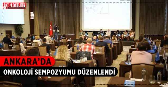 Ankara’daki onkoloji sempozyumunda kanserde multidisipliner yaklaşım ele alındı