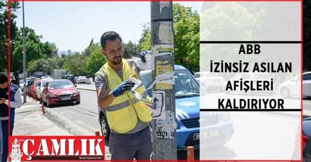 ABB Zabıta Daire Başkanlığı kentin görselliğini bozan afiş kirliliği ile mücadele başlattı