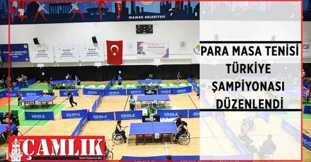 Türkiye Bedensel Engelliler Spor Federasyonu Başkanlığı’nca Para Masa Tenisi Türkiye Şampiyonası düzenlendi