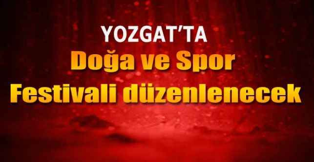 Yozgat’ta Doğa ve Spor Festivali düzenlenecek