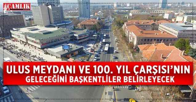 Ankara Büyükşehir Belediyesi, Ulus Meydanı ve 100. Yıl Çarşısı’nın geleceğini belirlemek için Başkent Mobil üzerinden bir anket çalışması başlattı