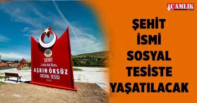Akdağmadeni ilçesinde Şehit ismi sosyal Tesislerde yaşayacak