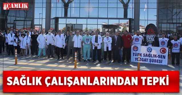 Yozgat'ta Sağlık Çalışanlarından Tepki