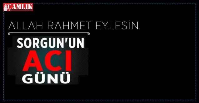 Muhasebeci Mali müşavir önceki dönem Ak Parti Sorgun İlçe Başkanı Ercan Şahin’in abisi Sabri Şahin’in vefat etti