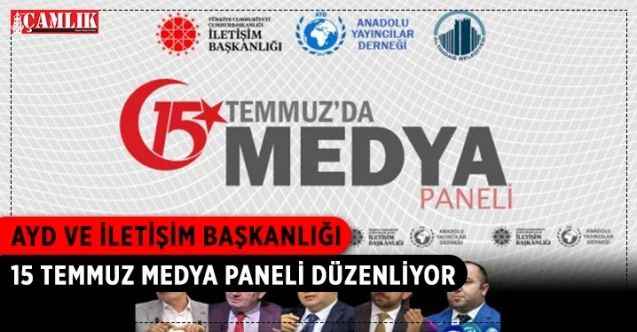 Anadolu Yayıncılar Derneği ve İletişim Başkanlığı ile ortaklaşa 15 Temmuz ve Medya Paneli düzenlenecek