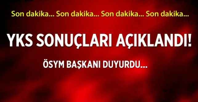 Yükseköğretim Kurumları Sınavı (YKS) sonuçları açıklandı