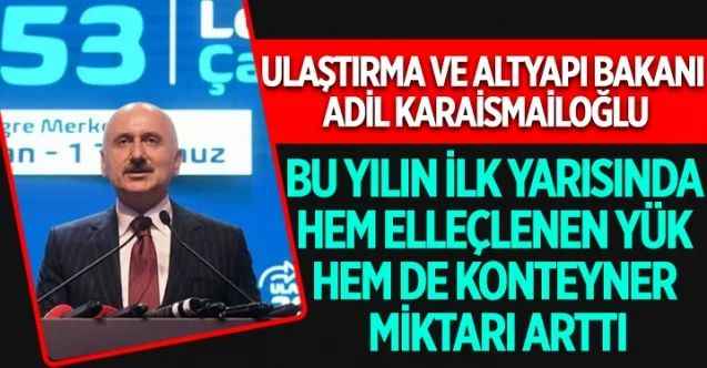Ulaştırma ve Altyapı Bakanı Adil Karaismailoğlu, denizcilik verilerini değerlendirdi