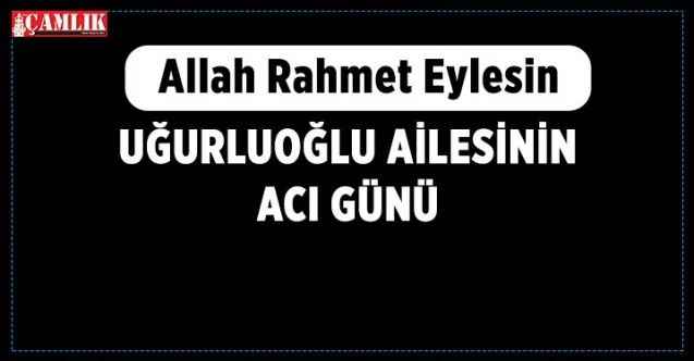 Uğurluoğlu vefat Etti
