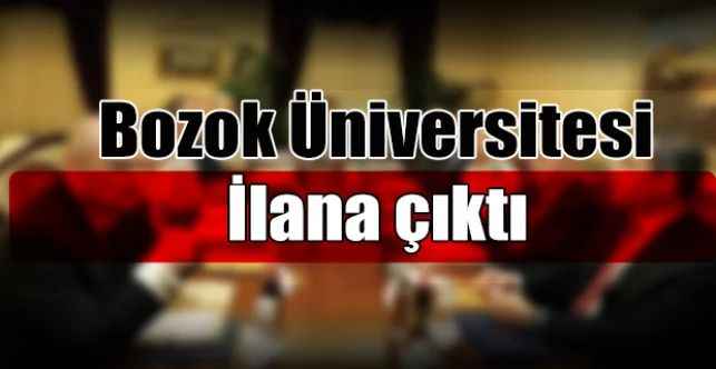 Yozgat Bozok Üniversitesi İdari Ve Mali İşler Daire Başkanlığı ilana çıktı